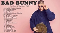 Bad Bunny Sus Mejores Éxitos 2020 Best Songs of Bad Bunny - YouTube