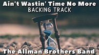 Ain't Wastin' Time No More » Backing Track » Allman Brothers Band - YouTube