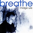 Midge Ure - Breathe (CD, Album) | Discogs