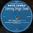 White Zombie – Supersexy Swingin' Sounds (1996, Vinyl) - Discogs