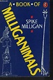 A BOOK OF MILLIGANIMALS von MILLIGAN SPIKE: bon Couverture souple (1968 ...