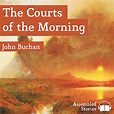 The Courts of the Morning Part 2 (Audio Download): John Buchan, Peter ...