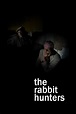 The Rabbit Hunters (2007) — The Movie Database (TMDB)