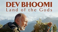 Dev Bhoomi - Land of the Gods (2017) - Amazon Prime Video | Flixable