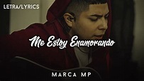 Marca MP - Me Estoy Enamorando -- _ 2020 (LETRA) - YouTube