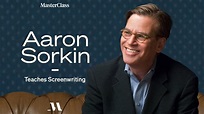 Aaron Sorkin Teaches Screenwriting | Official Trailer | MasterClass ...