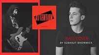 Charlie Puth - Attention | Bass Cover | Subhajit Bhowmick - YouTube