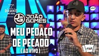 João Gomes Ao vivo - Meu Pedaço de Pecado | Live Arraia Diferente dos ...