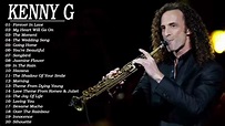 Best of Kenny G Full Album - Kenny G Greatest Hits Collection 2020 ...