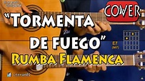 Tormenta de Fuego - Rumba Flamenca Cover/Tutorial Guitarra - YouTube