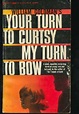 Your Turn to Curtsy My Turn to Bow: Goldman, William: Amazon.com: Books