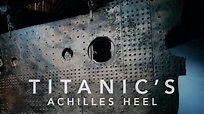 Titanic's Achilles Heel - Apple TV