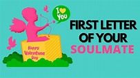WHAT IS THE FIRST LETTER OF YOUR SOULMATE'S NAME? [PICK ONE ...