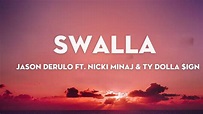 Jason Derulo - Swalla (Lyrics) feat. Nicki Minaj & Ty Dolla $ign - YouTube