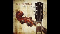 Ian Thomas "A Life In Song" - EPK - YouTube