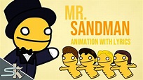 MR. SANDMAN ANIMATION WITH LYRICS Acordes - Chordify