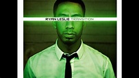 Ryan Leslie You're Not My Girl (HQ) *FLAC* - YouTube