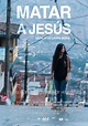 Matar a Jesús - Película 2018 - SensaCine.com