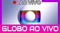 Globo ao vivo Agora Hoje Online Sempre#12 Assistir Tv Rede Globo ao ...