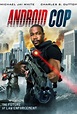 Android Cop - Android Cop (2014) - Film - CineMagia.ro