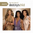 Destiny's Child - Playlist: The Very Best Of Destiny's Child - Amazon ...