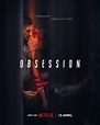 'Obsession' (2023). Une série sur Netflix au goût de thriller sombre et ...