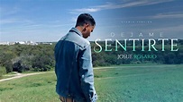 Josue Rosario | Dejame Sentirte [Official Music Video] - YouTube