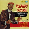 ROLANDO LA SERIE, Cantante, "El Guapachoso" y uno de los Grandes de su ...