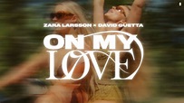 Zara Larsson x David Guetta - On My Love (Official Audio) - YouTube
