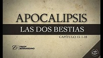 LAS DOS BESTIAS (020 APOCALIPSIS 13:1-18) - YouTube