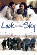 Look to the Sky - Movie | Moviefone