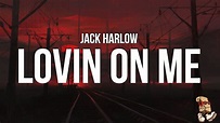 Jack Harlow - Lovin on Me (Lyrics) - YouTube Music