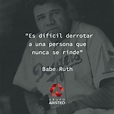 Frase del día - Babe Ruth - Grupo Aristeo