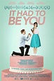 It Had to Be You (2015) - IMDb