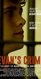 Evan's Crime (2015) - Full Cast & Crew - IMDb