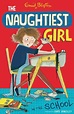 The Naughtiest Girl: Naughtiest Girl In The School: Book 1 (English ...