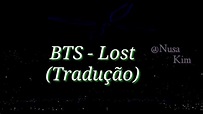 BTS - Lost - TRADUÇÃO •(Vocalline)• - YouTube