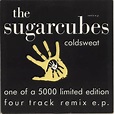 The Sugarcubes Coldsweat (Remix E.P.) UK 12" vinyl single (12 inch ...