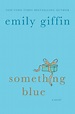 Something Blue by Emily Giffin, Paperback | Barnes & Noble®