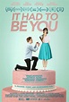 It Had to Be You (2016) Poster #1 - Trailer Addict