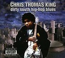 Dirty South Hip-Hop Blues (2002) - Chris Thomas King скачать в mp3 ...