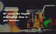 187 Great Bar Slogans ideas and taglines to gain attention