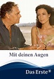 Mit deinen Augen (película 2004) - Tráiler. resumen, reparto y dónde ...