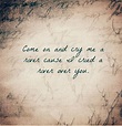 Cry me a river... One of my all time favorite songs! | Citaat posters ...