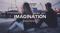 Imagination - Shawn Mendes (Letra en Español) - YouTube