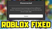 How to FIX Roblox Error Code 264 - Disconnected - Same account launched ...