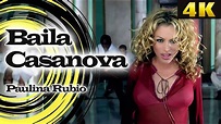 Paulina Rubio - Baila Casanova - 4K Ultra HD 50fps(REMASTERED UPSCALE ...