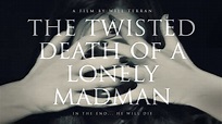 Prime Video: The Twisted Death Of A Lonely Madman