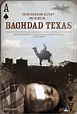 Baghdad Texas - Film (2009) - MYmovies.it