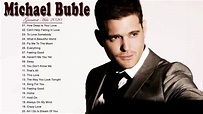 Michael Buble Greatest Hits || Michael Buble Playlist Of All Songs 2020 ...